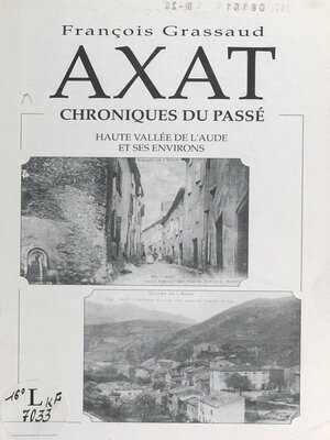 cover image of Axat, chroniques du passé